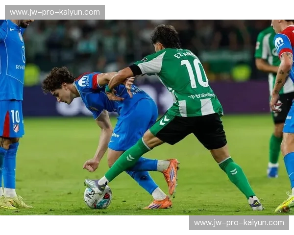 绿茵对决，激情碰撞：皇家贝蒂斯与马德里竞技的恩怨情仇